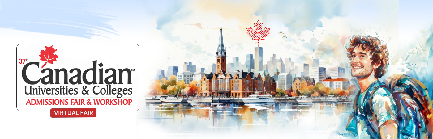Canadian Universities & Colleges Admissions Fair & Workshop - Virtual