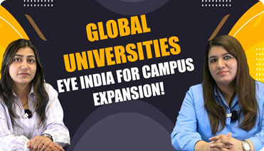 Global Universities Eye India for Campus Expansion!