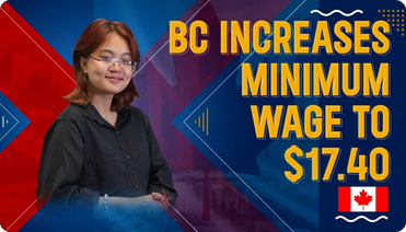 Canada Study Visa Updates 2024 | BC Increases Minimum wage to $17.40