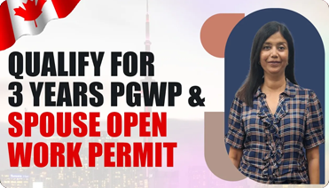 Qualify for 3 Years PGWP & Spouse Open Work Permit