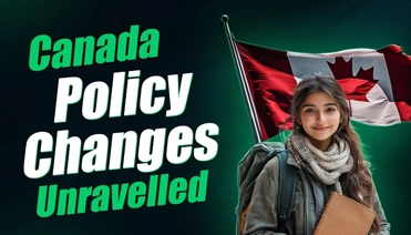 Canada Policy Changes Unravelled