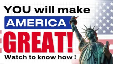 YOU will make America GREAT Watch to know how