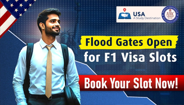 Flood Gates Open for F1 Visa Slots. Book Your Slot Now