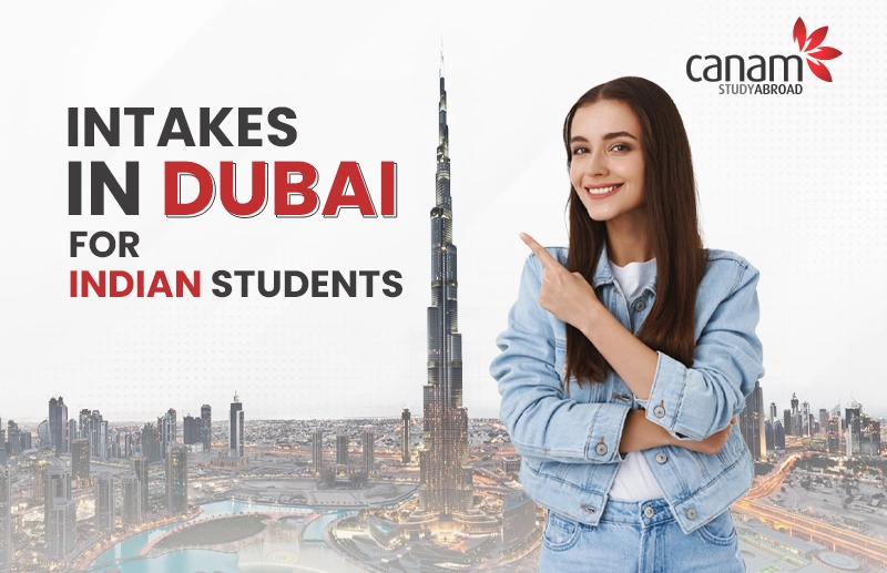 Intakes in Dubai for Indian Students