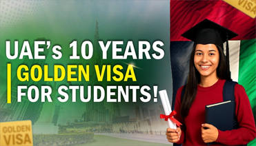 UAE Golden Visa for Students 10-Year Residency for Graduates