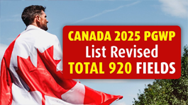 Canadas 2025 PGWP List Revised Total 920 Fields & 297 New Programs What You Need to Know