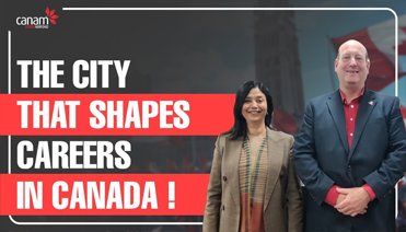 The City that Shapes Careers in Canada